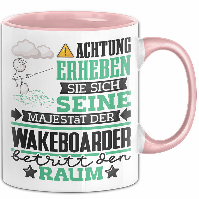 Wakeboarder Geschenk Tasse Lustiger Spruch Erheben Sie Sich Der Wakeboarder Betritt den Raum Rosa Trendation