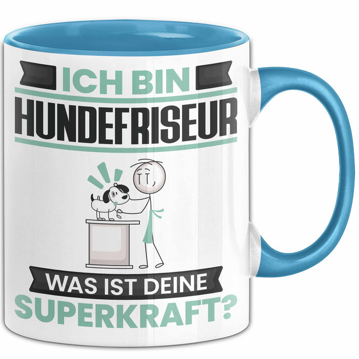 Hundefriseur Tasse Geschenk für Hundefriseur Geburtstag Lustiger Spruch Kaffee-Becher Was Ist Deine Superkraft Blau Trendation