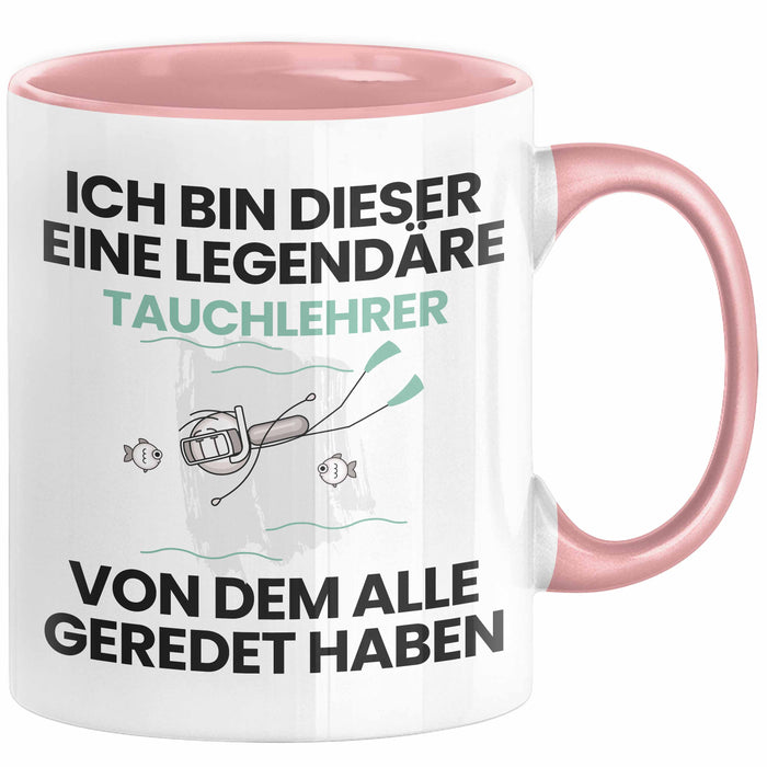 Tauchlehrer Geschenk Tasse Lustige Geschenkidee Geburtstag für Tauchlehrer Ich Bin Dieser Legendäre Tauchlehrer Von Dem Alle Geredet Haben Kaffee-Becher Rosa Trendation