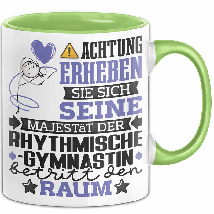 RhythmischeGymnastin Geschenk Tasse Lustiger Spruch Erheben Sie Sich Der RhythmischeGymnastin Betritt den Raum Grün Trendation