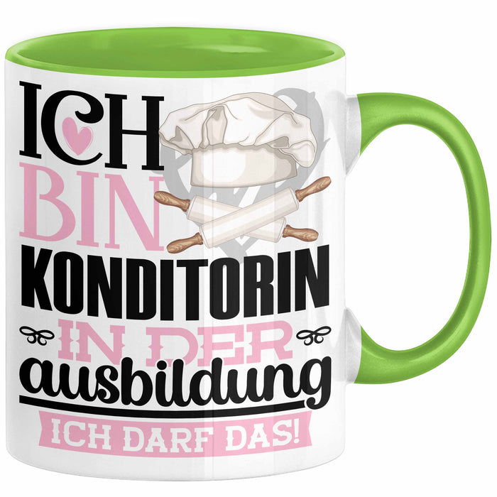 Konditorin Ausbildung Start Geschenk Tasse Ich Bin Konditorin In Der Ausbildung Ich Darf Das Kaffee-Becher Geschenkidee Grün Trendation