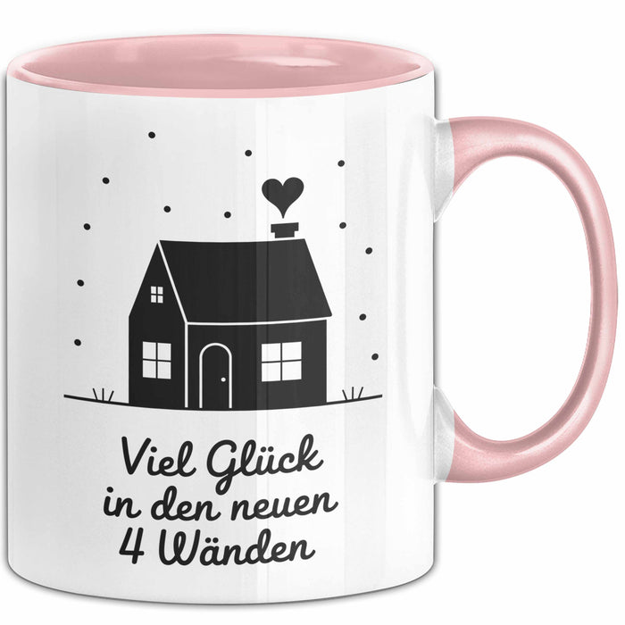 Neues Zuhause Eigentümer Tasse Geschenk Lustige Geschenkidee Spruch Viel Glück In Den Neuen 4 Wänden Rosa Trendation