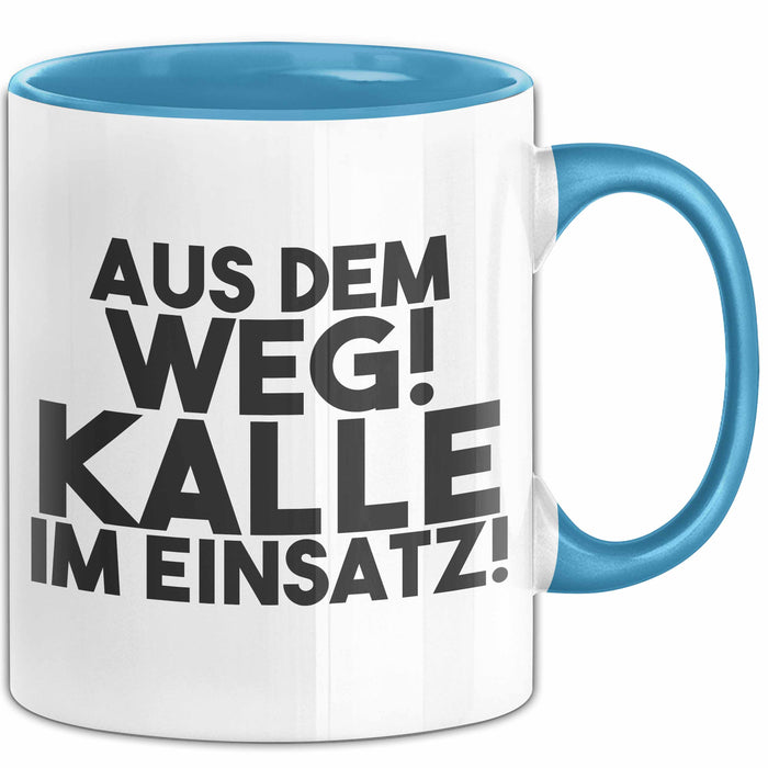 Kalle Tasse Aus Dem Weg! Kalle Im Einsatz! Geschenk
