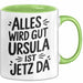 Ursula Tasse Geschenk Alles Ist Gut Ursula Ist Jetz Da Geschenkidee Becher mit Name Grün Trendation