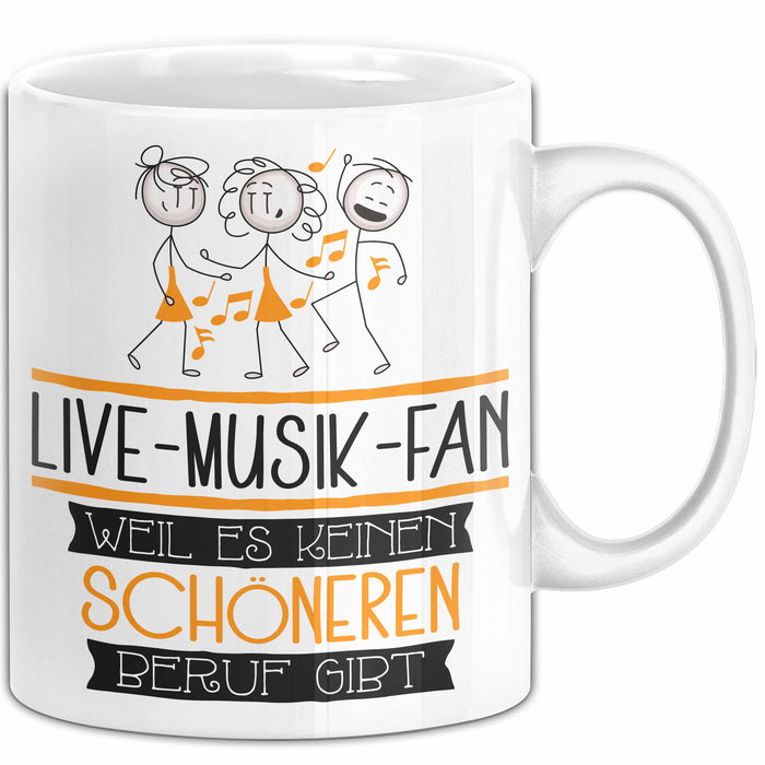 Live-Musik-Fan Weil Es Keinen Schöneren Beruf Gibt Tasse Geschenk für Eine Live-Musik-Fan Lustig Weiß Trendation