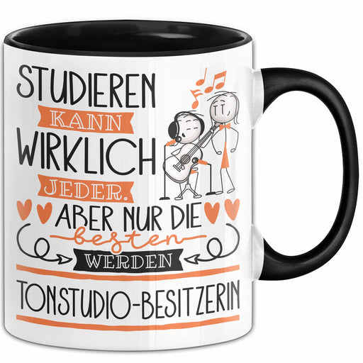 Tonstudio-Besitzerin Tasse Lustiges Geschenk Studieren Kann Wirklich Jeder Nur Die Besten Werden Tonstudio-Besitzerin Trendation