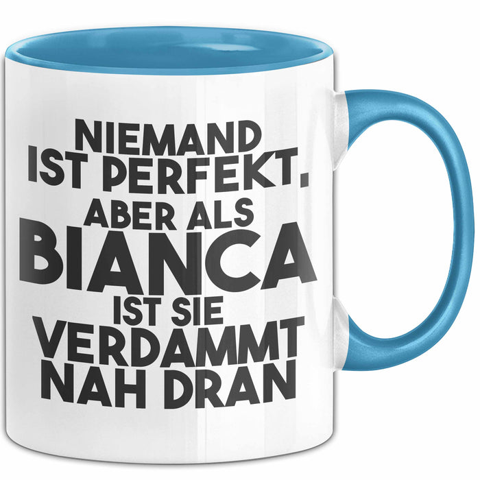 Bianca Tasse Niemand Ist Perfekt, Aber Als Bianca Ist Sie Verdammt Nah Dran