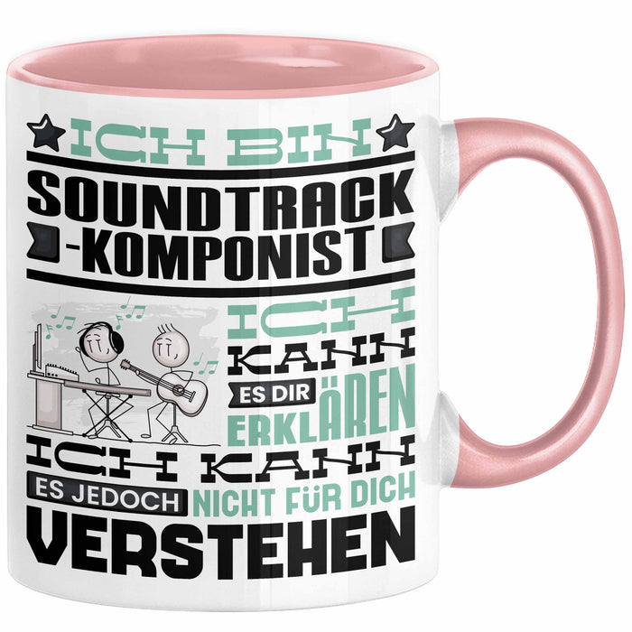Soundtrack-Komponist Geschenk Tasse Lustige Geschenkdiee für einen Soundtrack-Komponist Geburtstag Ich Bin Soundtrack-Komponist Ich Kann Es Dir Erklären Aber Nicht Für Dich Verstehen Rosa Trendation