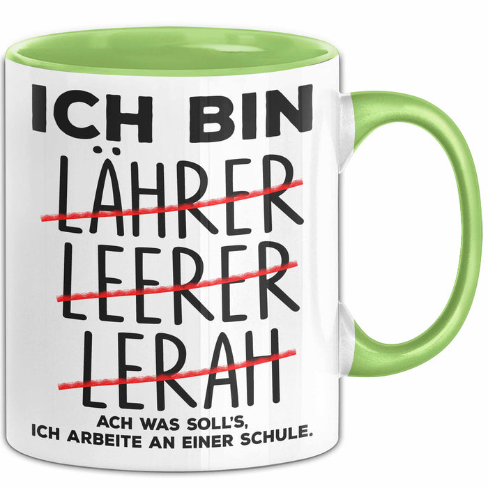 Lehrer Tasse Geschenk Ich Bin Lehrer Ich Arbeite An Einer Schule Geschenkidee Grün Trendation