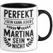 Martina Tasse Geschenk Perfekt Sein Kann Jeder Geschenkidee Geburtstag Schwarz Trendation