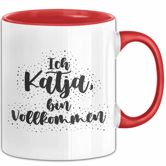 Katja Tasse Ich Katja, Bin Vollkommen Geschenk Rot Trendation