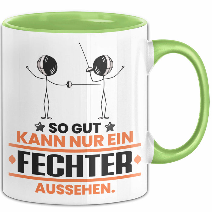 Fechter Geschenk Tasse So Gut Kann Nur Ein Fechter Aussehen Geschenkidee Kaffee-Becher Grün Trendation