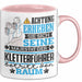 Kletterführer Geschenk Tasse Lustiger Spruch Erheben Sie Sich Der Kletterführer Betritt den Raum Rosa Trendation