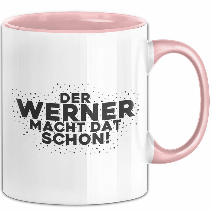 Werner Tasse Der Werner Macht Dat Schon Geschenk