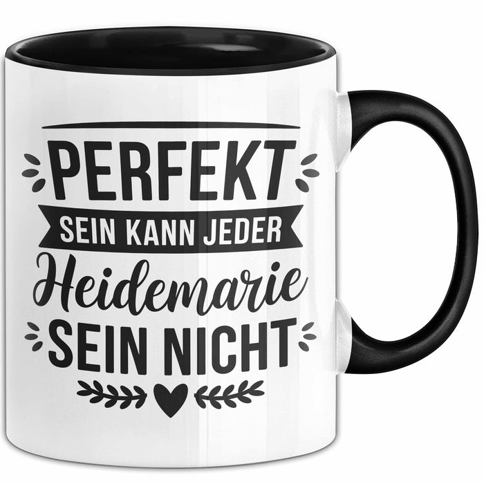 Heidemarie Tasse Geschenk Perfekt Sein Kann Jeder Geschenkidee Geburtstag Schwarz Trendation