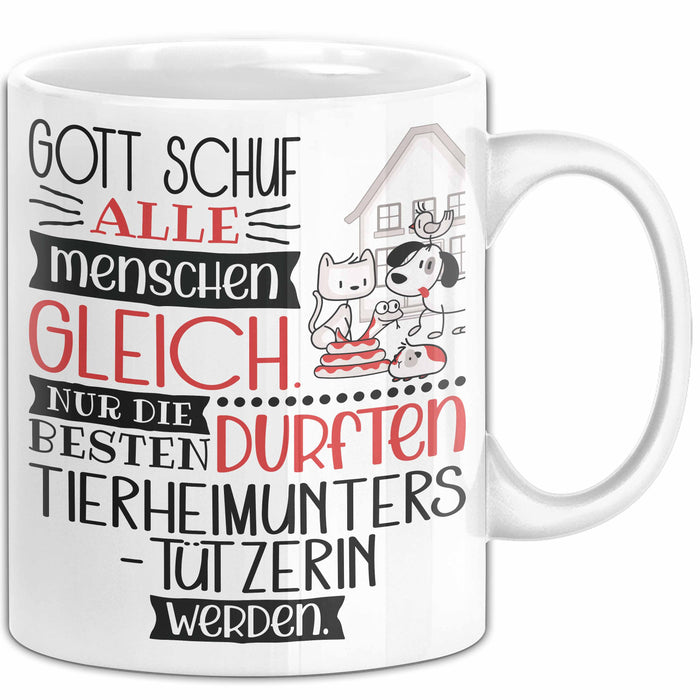 Tierheimunterstützerin Geschenk Becher Tasse Gott Schuf Alle Menschen Gleich Nur Die Besten Durfeten Tierheimunterstützerin Werden Geschenkidee Lustig Weiß Trendation