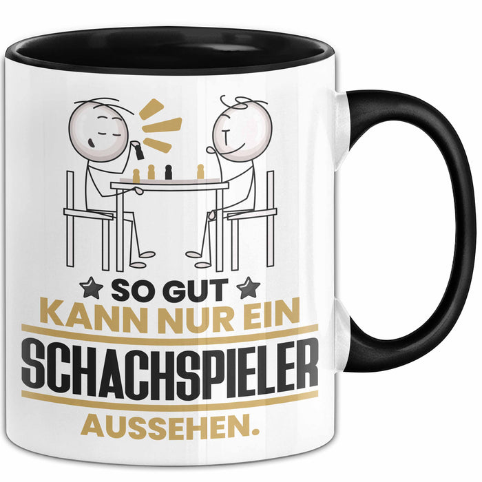 Schachspieler Geschenk Tasse So Gut Kann Nur Ein Schachspieler Aussehen Geschenkidee Kaffee-Becher Schwarz Trendation