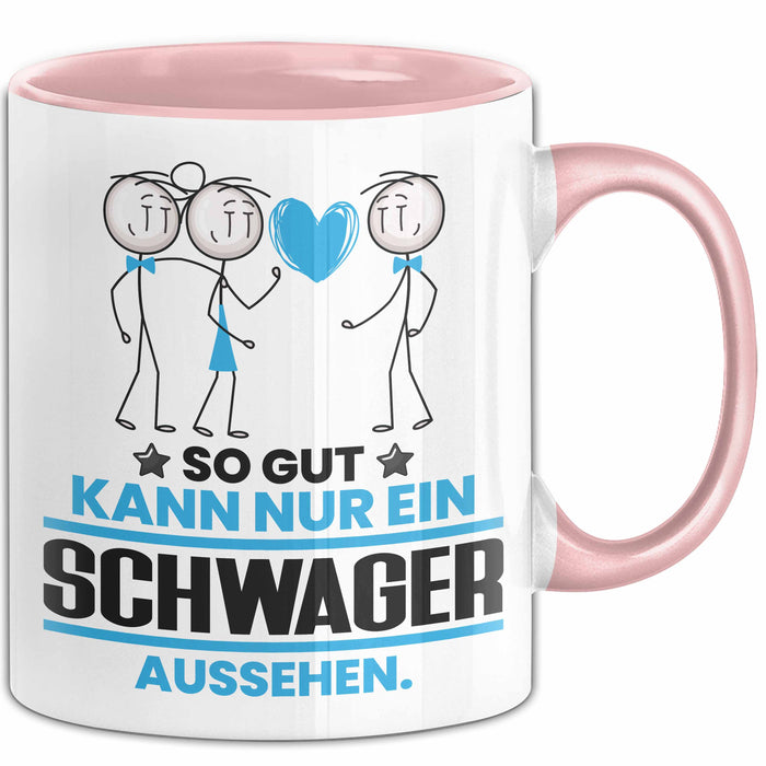Schwager Geschenk Tasse So Gut Kann Nur Ein Schwager Aussehen Geschenkidee Kaffee-Becher Rosa Trendation
