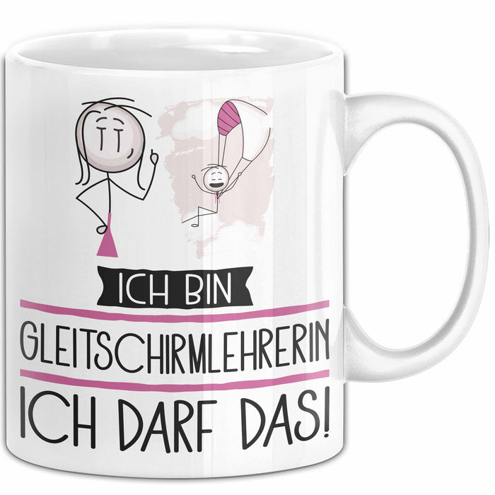 Geschenk für Gleitschirmlehrerin Tasse Lustige Geschenkidee Geburtstag Ich Bin Gleitschirmlehrerin Ich Darf Das Weiß Trendation