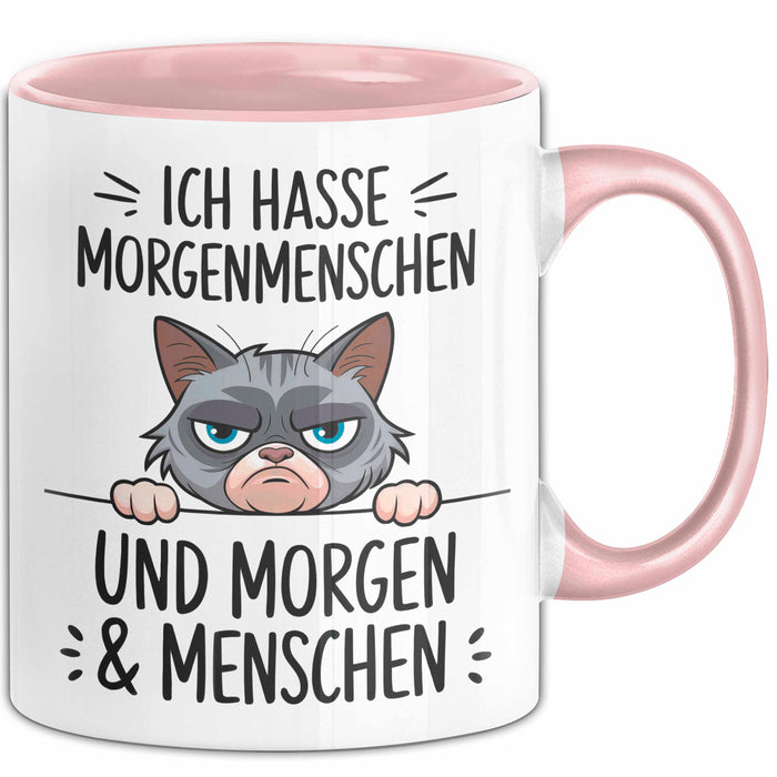 Sarkastische Katze Tasse Geschenk Lustige Geschenkidee Ich Hasse Morgenmenschen und morgen Rosa Trendation