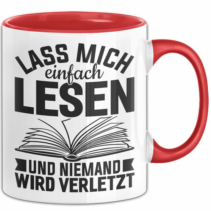 Leseratte Tasse Geschenk Lass Mich Einfach Lesen Und Niemand Wird Verletzt Bücher Rot Trendation