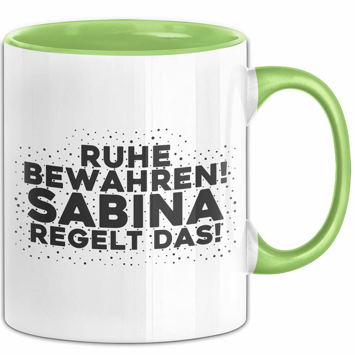 Sabina Tasse Ruhe Bewahren! Sabina Regelt Das! Geschenk