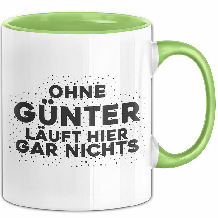 Guenter Tasse Ohne Guenter Laeuft Hier Gar Nichts Geschenk
