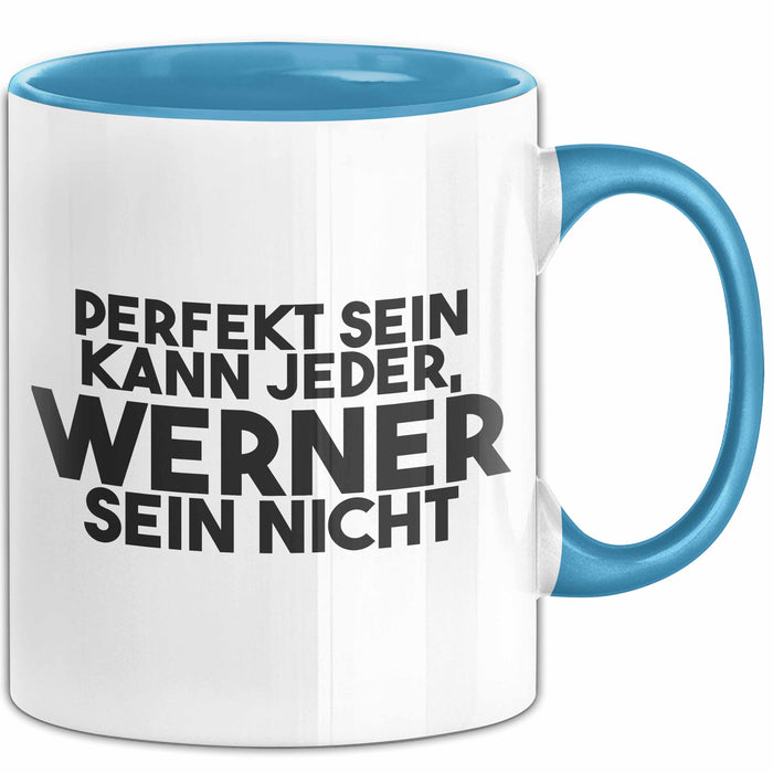 Werner Tasse Perfekt Sein Kann Jeder, Werner Sein Nicht Geschenk