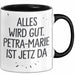 Petra-Marie Tasse Geschenk Alles Ist Gut Petra-Marie Ist Jetz Da Geschenkidee Becher mit Name Schwarz Trendation