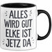 Elke Tasse Geschenk Alles Ist Gut Elke Ist Jetz Da Geschenkidee Becher mit Name Schwarz Trendation