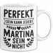 Martina Tasse Geschenk Perfekt Sein Kann Jeder Geschenkidee Geburtstag Weiß Trendation