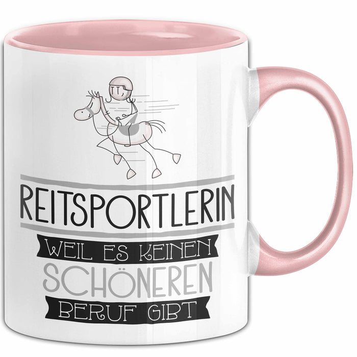 Reitsportlerin Weil Es Keinen Schöneren Beruf Gibt Tasse Geschenk für Eine Reitsportlerin Lustig Rosa Trendation