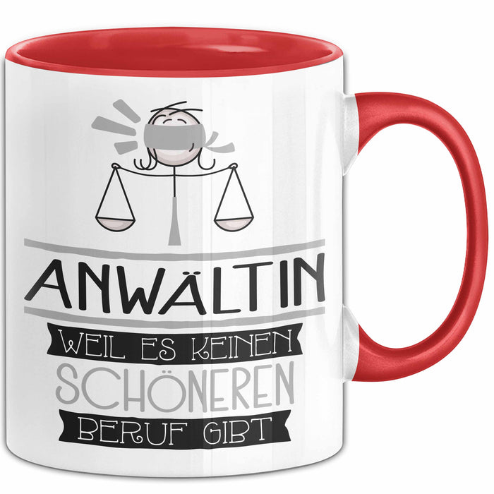 Anwältin Weil Es Keinen Schöneren Beruf Gibt Tasse Geschenk für Eine Anwältin Lustig Rot Trendation