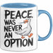 Sarkastische Ente Tasse Geschenk Lustige Geschenkidee Spruch Frieden war nie eine Option Blau Trendation