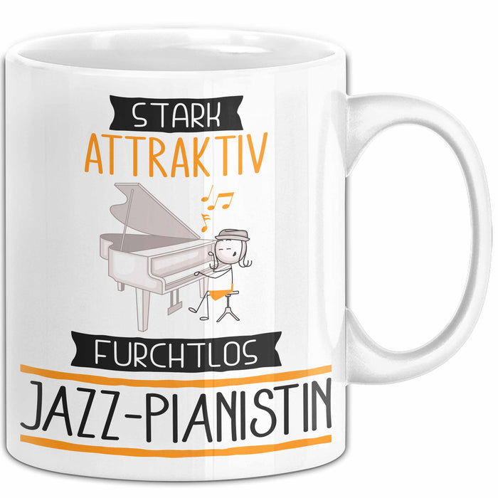 Jazz-Pianistin Tasse Geschenk Becher Stark Attraktiv Furchtlos Jazz-Pianistin Lustige Geschenkidee Weiß Trendation