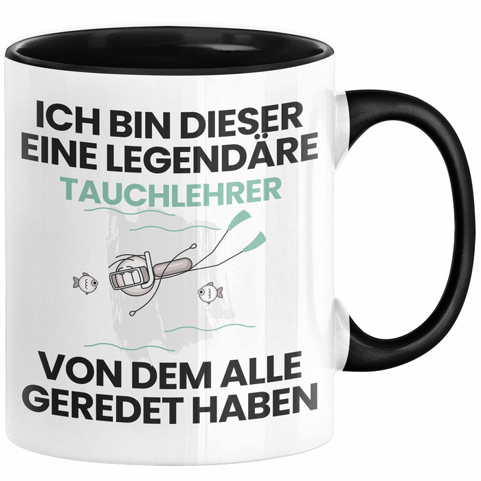 Tauchlehrer Geschenk Tasse Lustige Geschenkidee Geburtstag für Tauchlehrer Ich Bin Dieser Legendäre Tauchlehrer Von Dem Alle Geredet Haben Kaffee-Becher Schwarz Trendation