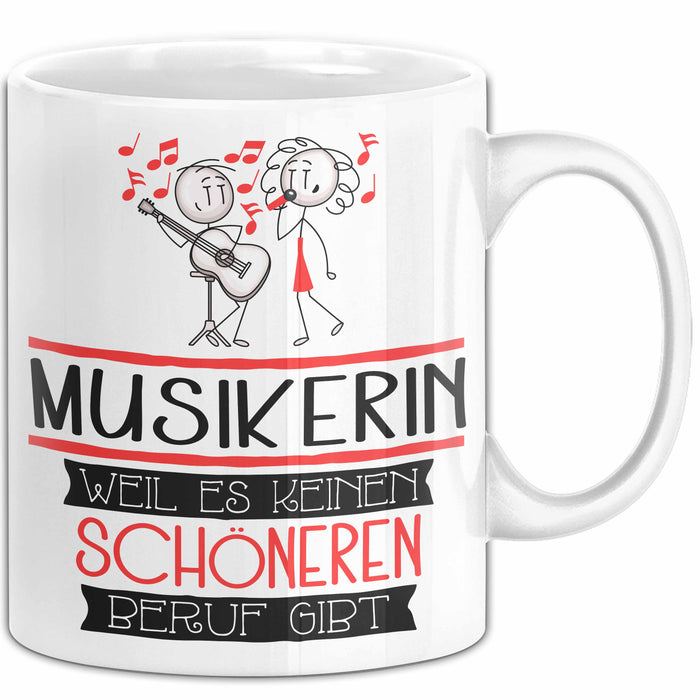 Musikerin Weil Es Keinen Schöneren Beruf Gibt Tasse Geschenk für Eine Musikerin Lustig Weiß Trendation