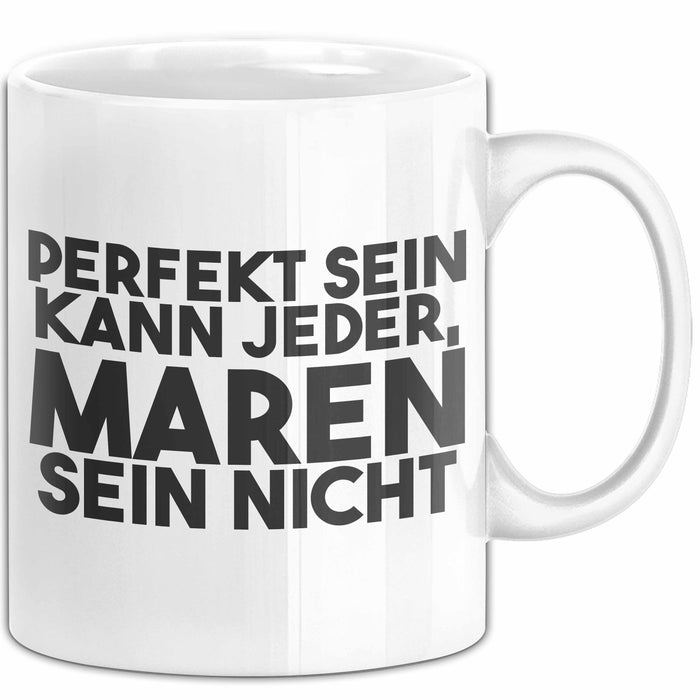 Maren Tasse Perfekt Sein Kann Jeder, Maren Sein Nicht Geschenk Weiß Trendation