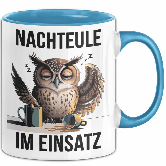 Nachteule Nachtarbeiter Tasse Geschenk Lustige Geschenkidee Spruch Nachteule Im Einsatz Blau Trendation