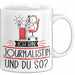 Journalistin Tasse Geschenk Ich Bin Journalistin Und Du So Geschenkidee Lustiger Spruch Becher Weiß Trendation
