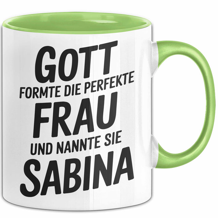 Sabina Tasse Geschenk Gott Formte Die Perfekte Frau Sabina Geschenkidee Grün Trendation