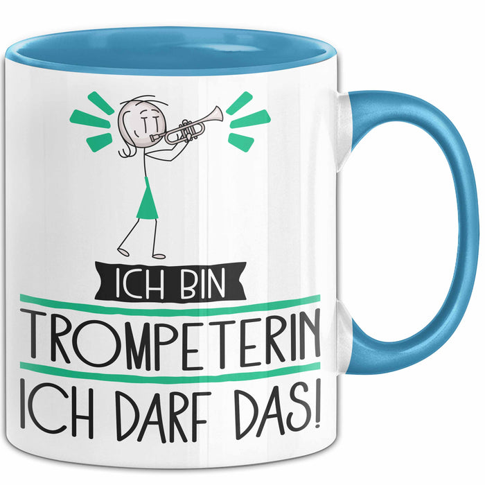 Geschenk für Trompeterin Tasse Lustige Geschenkidee Geburtstag Ich Bin Trompeterin Ich Darf Das Blau Trendation