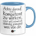Büro Humor Tasse Geschenk Lustige Geschenkidee Spruch Sonst Will Nämlich Ständig Jemand Was Von Dir Blau Trendation