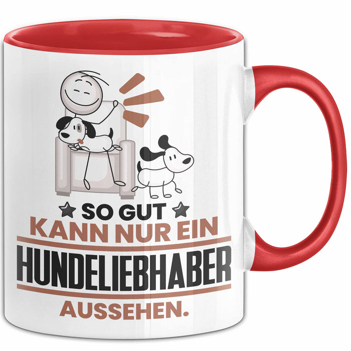 Hundeliebhaber Geschenk Tasse So Gut Kann Nur Ein Hundeliebhaber Aussehen Geschenkidee Kaffee-Becher Rot Trendation