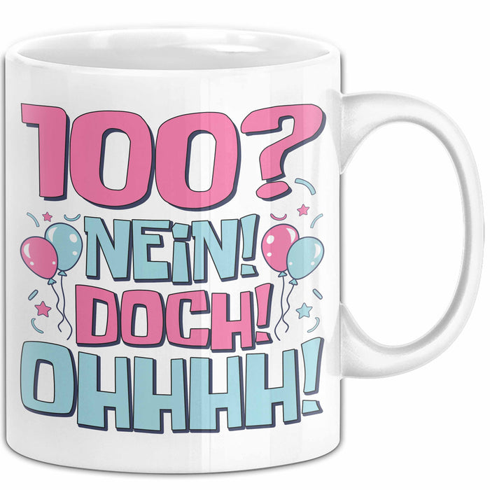 100er Geburtstag Geschenk Männer Frauen 100 Nein Doch Ohhhh Lustiger Spruch Geschenkidee Kaffee-Becher Weiß Trendation
