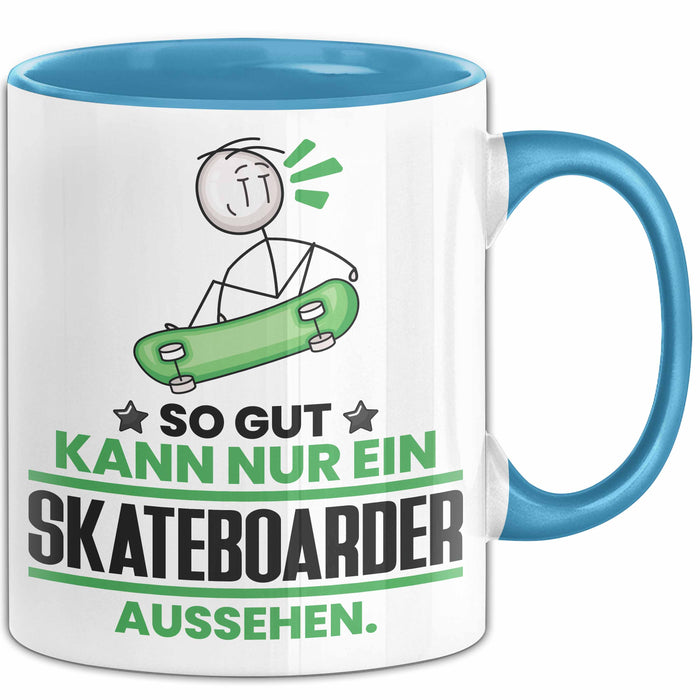 Skateboarder Geschenk Tasse So Gut Kann Nur Ein Skateboarder Aussehen Geschenkidee Kaffee-Becher Blau Trendation
