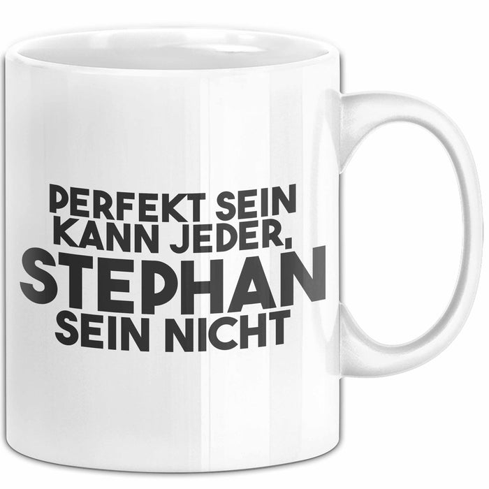 Stephan Tasse Perfekt Sein Kann Jeder, Stephan Sein Nicht Geschenk