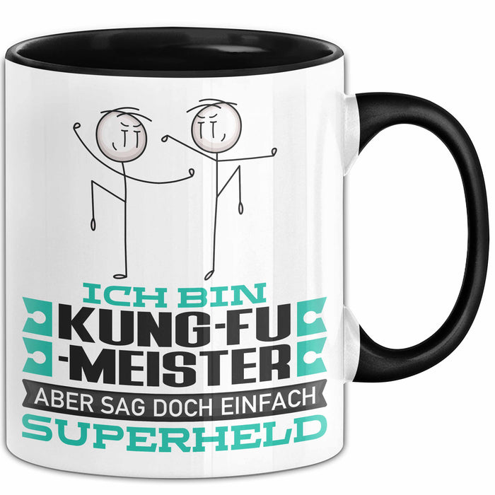 Kung-Fu-Meister Geschenk Tasse Ich Bin Kung-Fu-Meister Aber Sag Doch Einfach Superheld Lustige Geschenkdiee für Kung-Fu-Meister Kaffee-Becher Schwarz Trendation