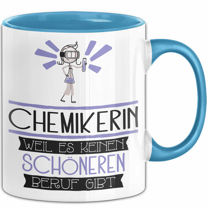 Chemikerin Weil Es Keinen Schöneren Beruf Gibt Tasse Geschenk für Eine Chemikerin Lustig Blau Trendation