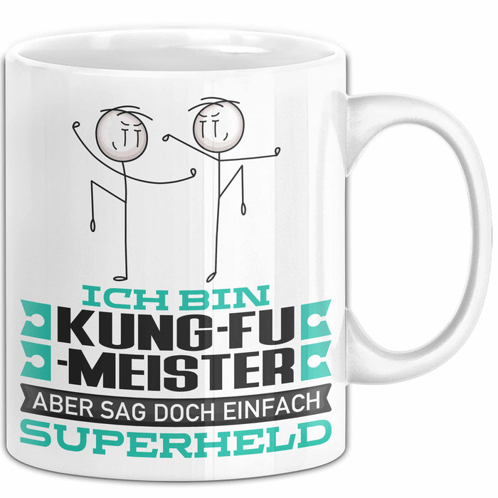 Kung-Fu-Meister Geschenk Tasse Ich Bin Kung-Fu-Meister Aber Sag Doch Einfach Superheld Lustige Geschenkdiee für Kung-Fu-Meister Kaffee-Becher Weiß Trendation